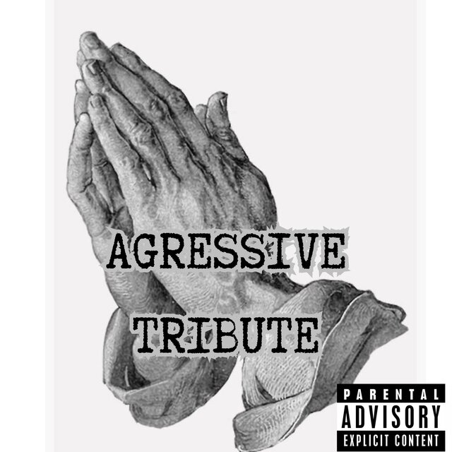 AGRESSIVE TRIBUTE