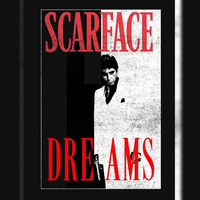 Scarface Dreams