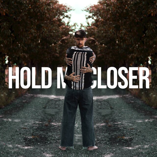 Hold Me Closer