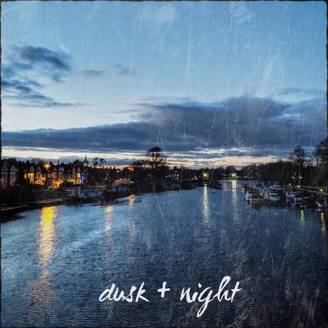 Dusk + Night