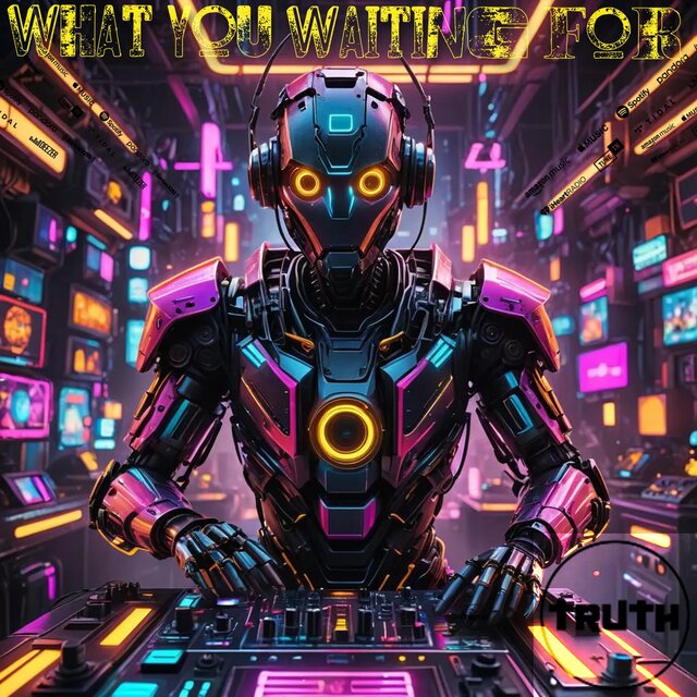 what you waiting for
