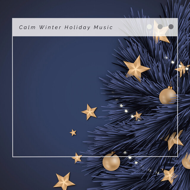 Calm Winter Holiday Music