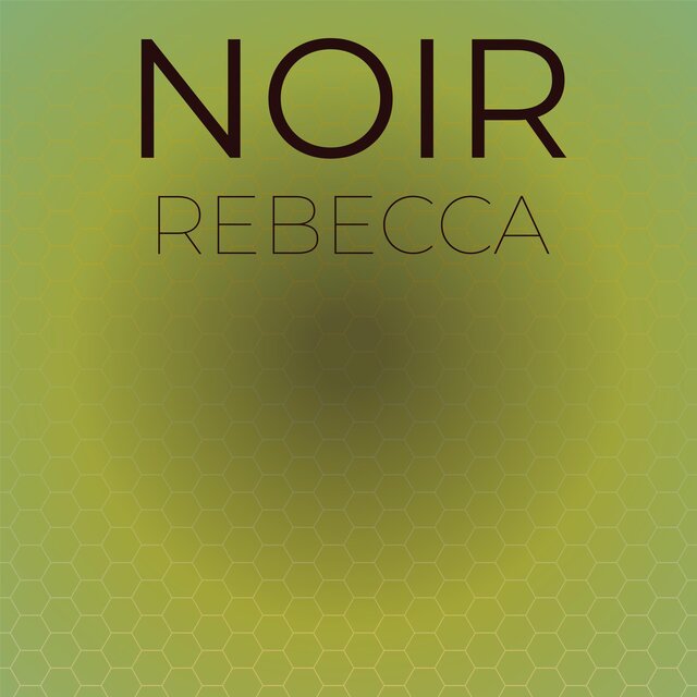 Noir Rebecca