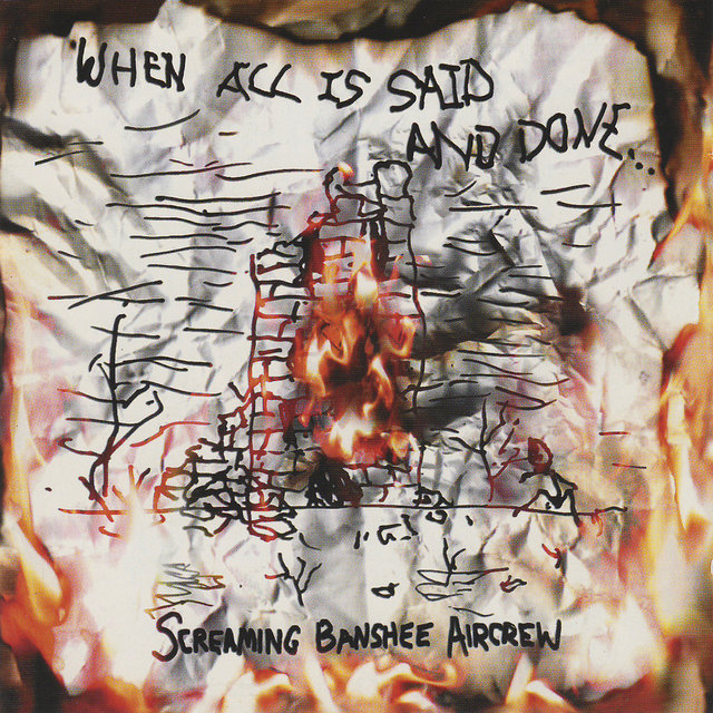 Cover art for album When All Is Said And Done by Screaming Banshee Aircrew