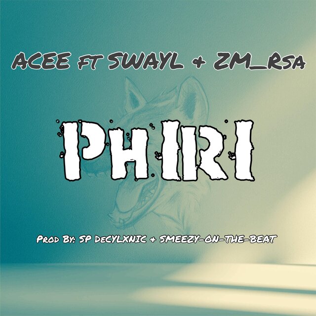 PHIRI (feat. Swayl & ZM_Rsa)