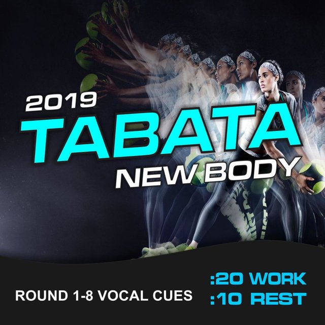 2019 Tabata New Body (20 / 10 Interval Workout, Round 1-8 Vocal Cues)