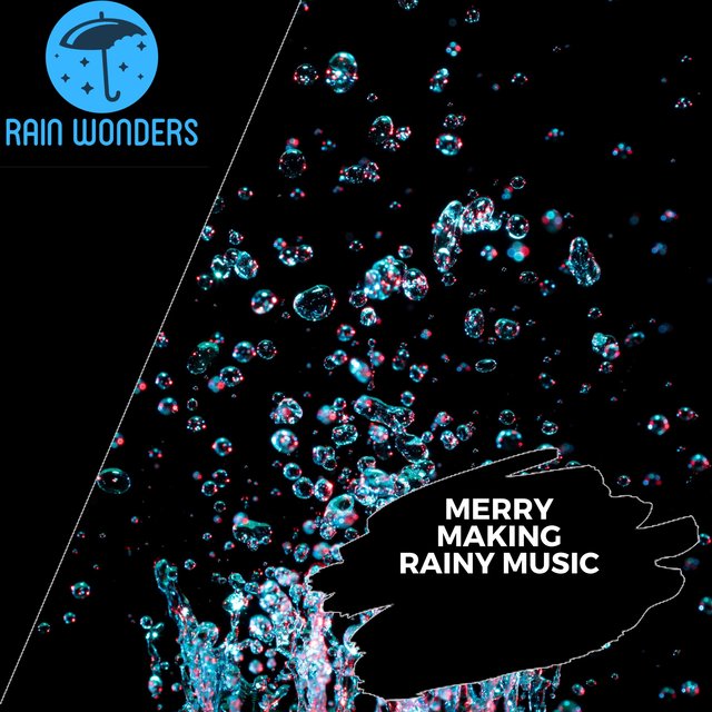 Merry Making Rainy Music