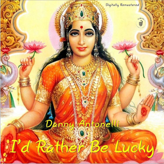 I'd Rather Be Lucky (Remaster 2022)