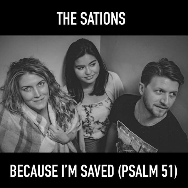 Because I'm Saved (Psalm 51)