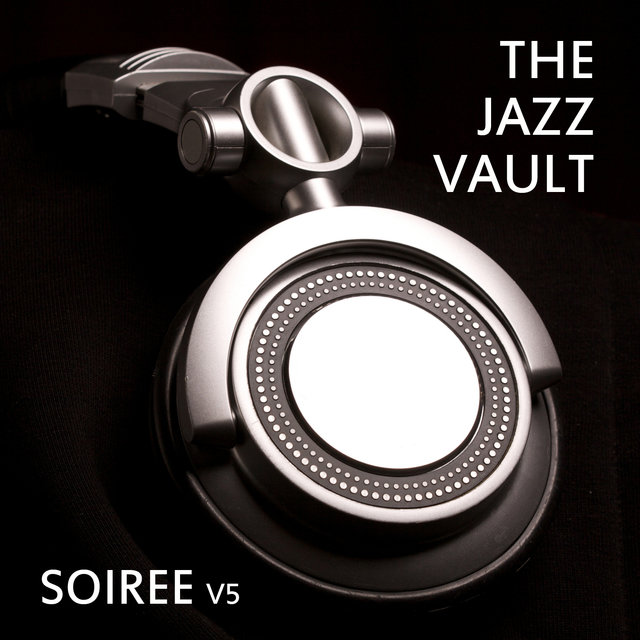 The Jazz Vault: Soiree, Vol. 5
