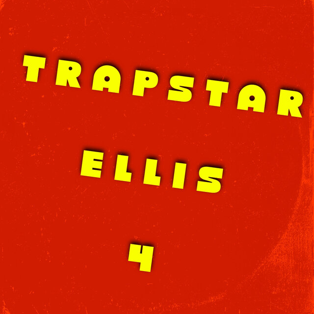 Trapstar Ellis,Vol.4