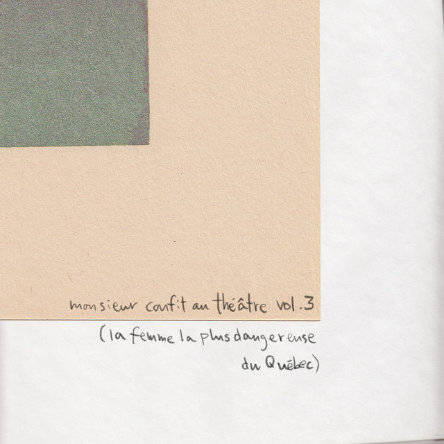 Monsieur Confit au théâtre vol. 3 / La femme la plus dangereuse du Québec