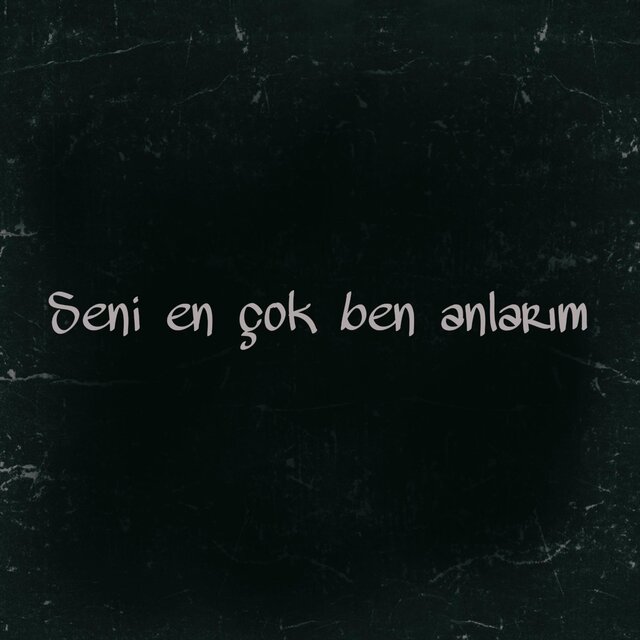 Seni En Çok Ben Anlarım