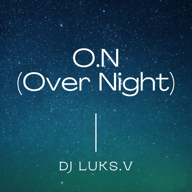 O.N (OVER NIGHT) (Radio Edit)