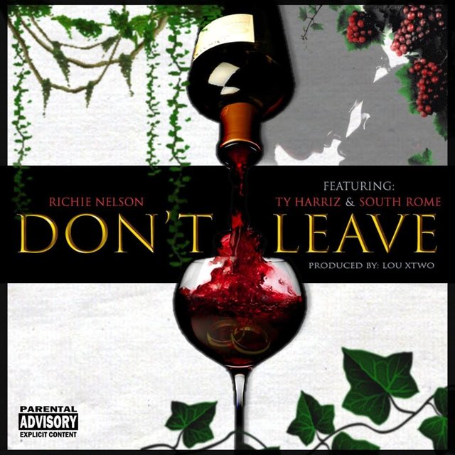 Don't Leave (feat. South Rome & Ty Harriz)