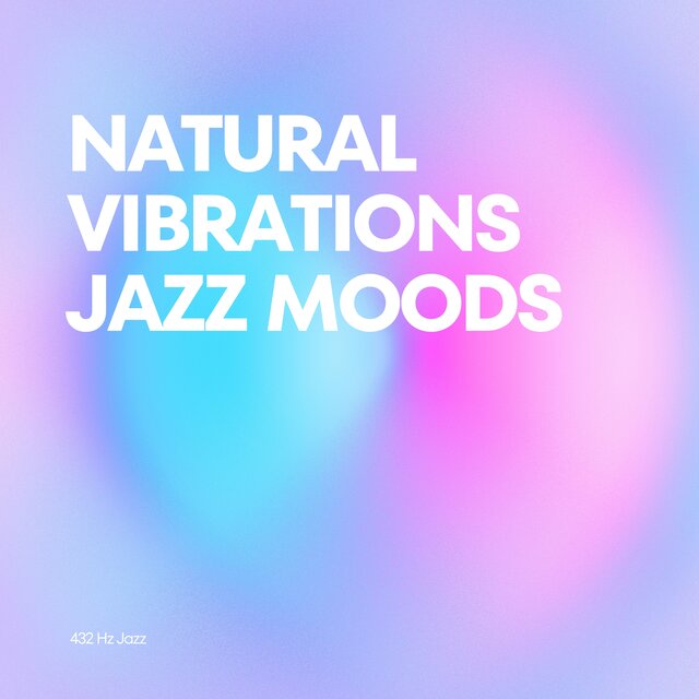 Natural Vibrations: Jazz Moods
