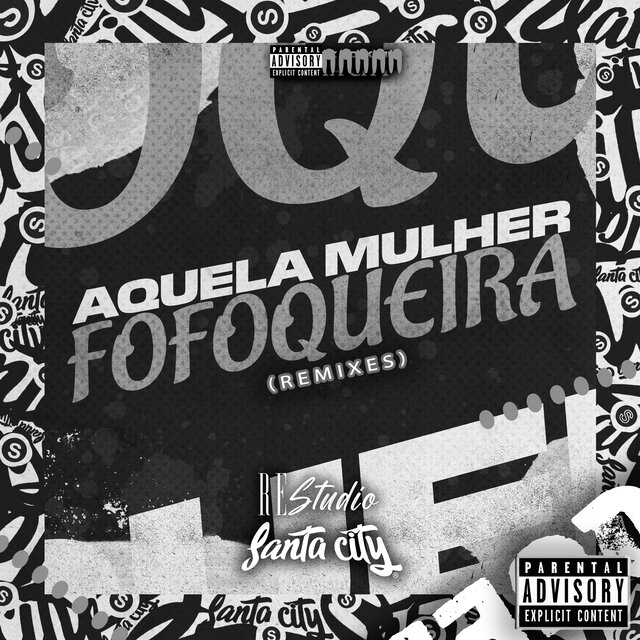Aquela Mulher Fofoqueira (Remixes)