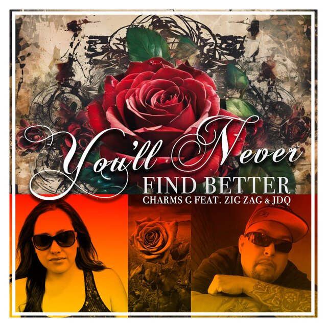 You'll Never Find Better (feat. Zig Zag of the NB RIdaz & jdQ)