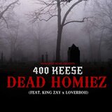 Dead Homiez (feat. King Zay x LoverBoii)