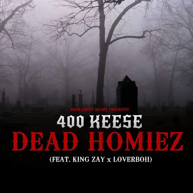 Dead Homiez (feat. King Zay x LoverBoii)