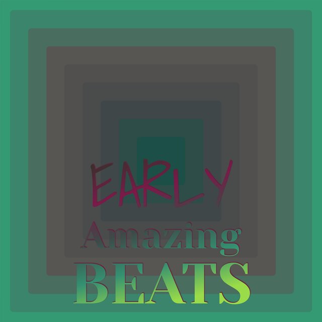 Early Amazing Beats