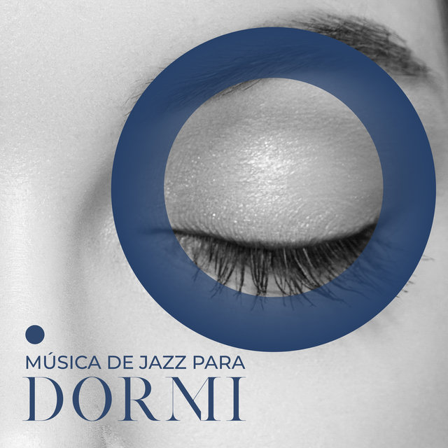 Música de jazz para dormir – Sonidos suaves para calmar