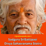 Sadguru SriSatUpasi Divya Sahasranama Stotra