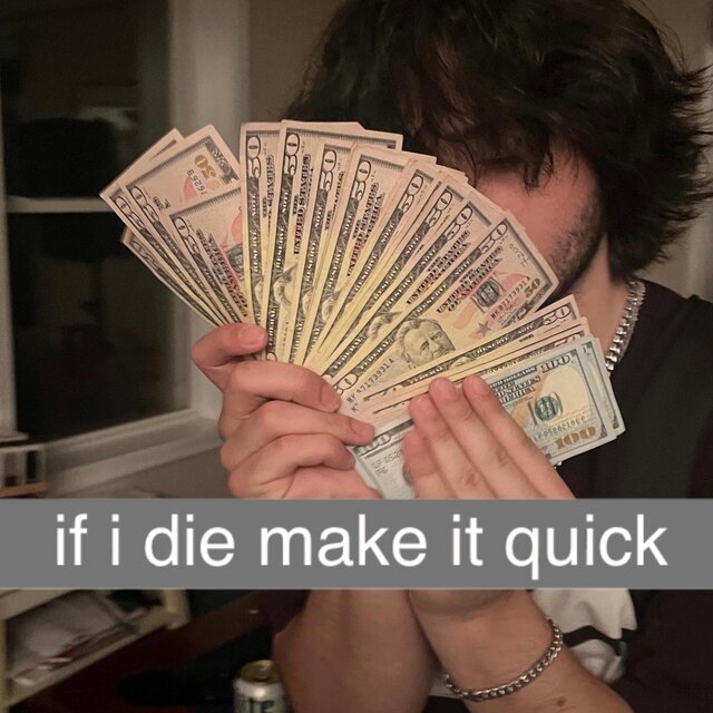 if i die make it quick