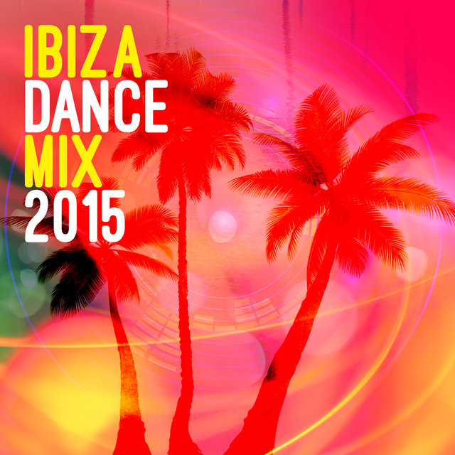 Ibiza Dance Mix 2015