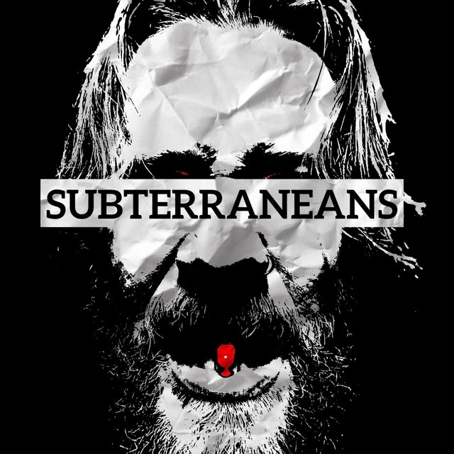 SUBTERRANEANS