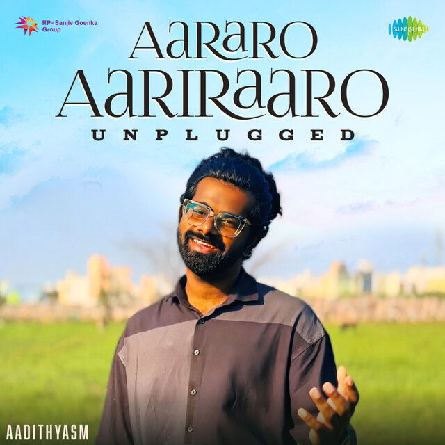 Aararo Aariraaro (Unplugged)