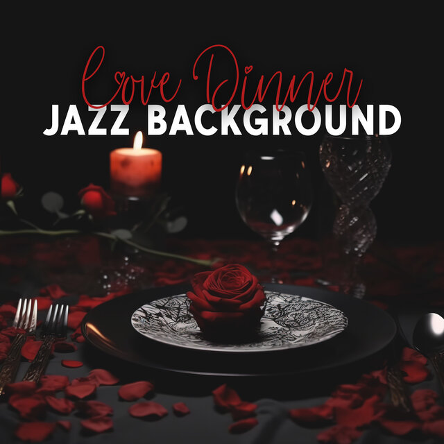 Love Dinner Jazz Background