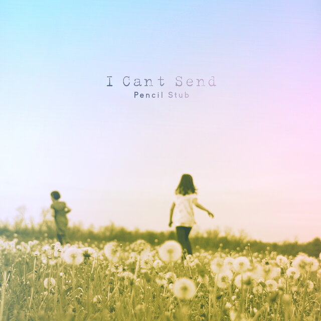 I Can`t Send