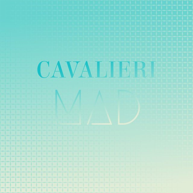 Cavalieri Mad