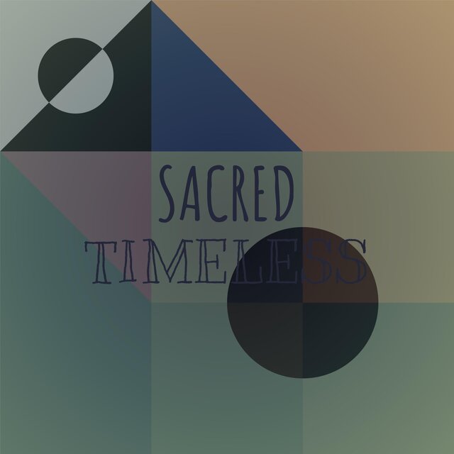 Sacred Timeless