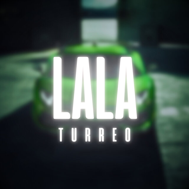 Lala (Turreo Remix)