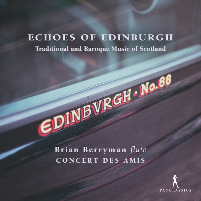 Echoes of Edinburgh: Traditional and Baroque Music of Scotland