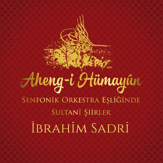 Aheng-i Hümayûn (Senfonik Orkestra Eşliğinde Sultani Şiirler)