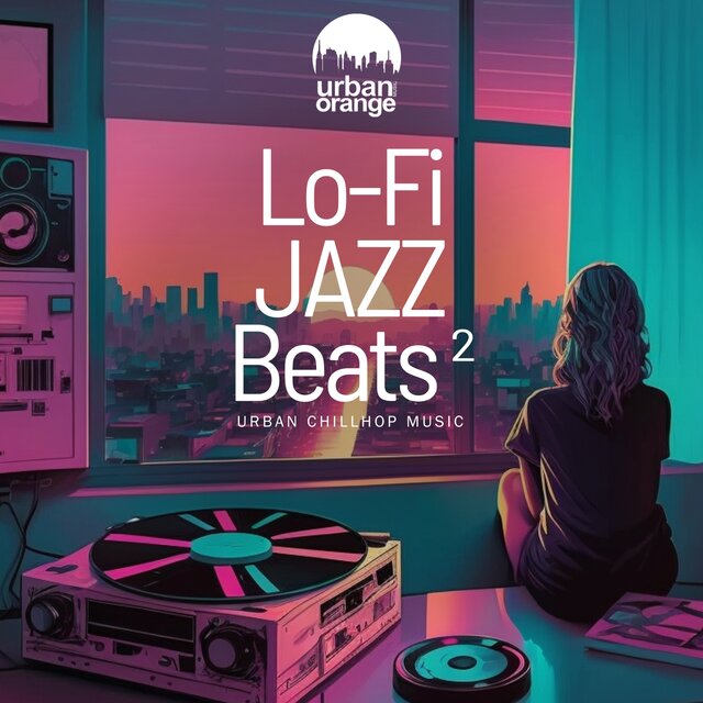 Lo-Fi Jazz Beats 2: Urban Chillhop Music