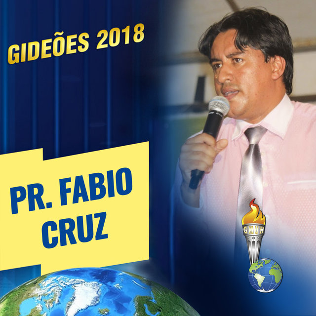 Gideões 2018: Pr. Fabio Cruz (Ao Vivo)