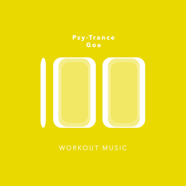 100 Psy-Trance Goa Workout Music
