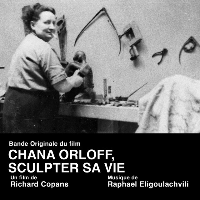 Chana Orloff, Sculpter sa Vie (Bande originale du documentaire)
