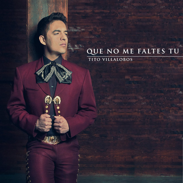 Que No Me Faltes Tu