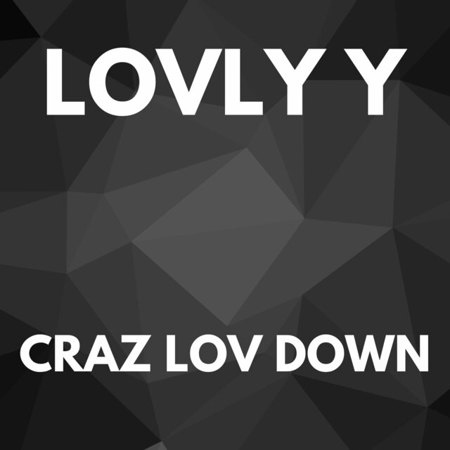 CRAZ LOV DOWN