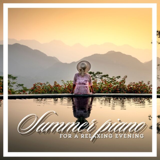Summer Piano for a Relaxing Evening