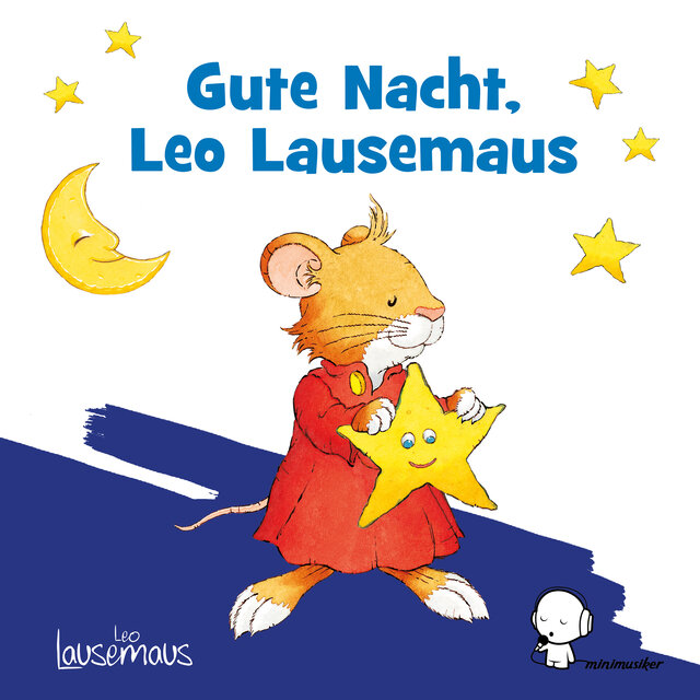 Gute Nacht, Leo Lausemaus