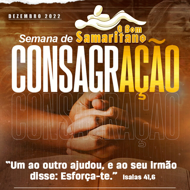 Semana de Consagração o Bom Samaritano: Dezembro 2022