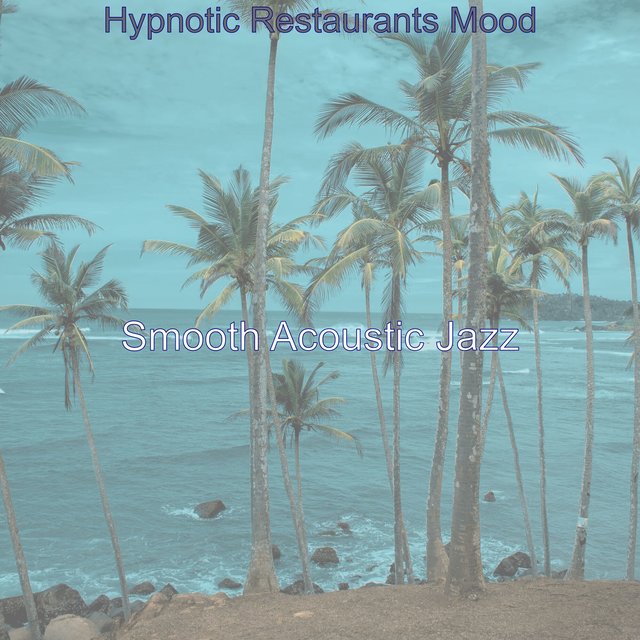 Hypnotic Restaurants Mood