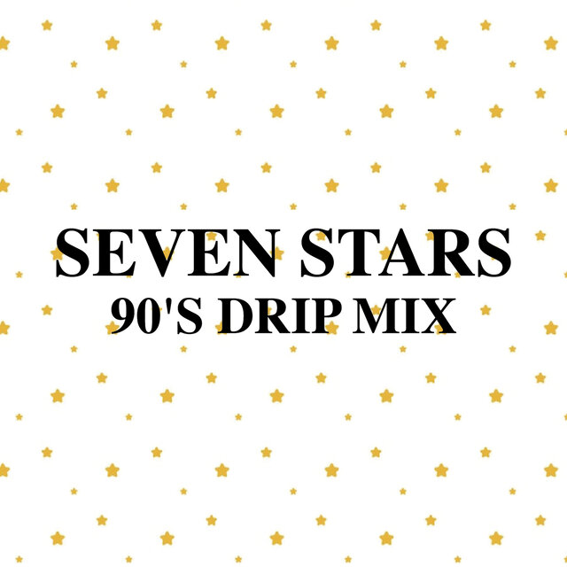 SEVEN STARS 90'S DRIP MIX (DJ MIX)