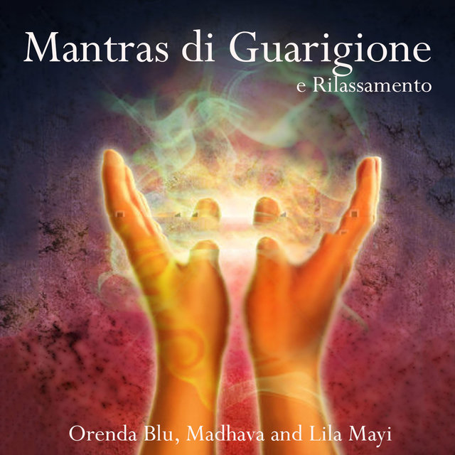 Mantras di Guarigione e Rilassamento